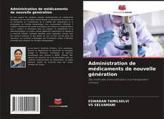 Bookcover of Administration de médicaments de nouvelle génération