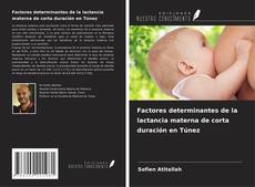 Buchcover von Factores determinantes de la lactancia materna de corta duración en Túnez