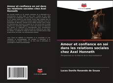 Copertina di Amour et confiance en soi dans les relations sociales chez Axel Honneth