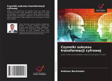 Czynniki sukcesu transformacji cyfrowej的封面