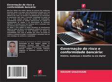 Couverture de Governação do risco e conformidade bancária: