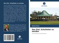 Bookcover of Das Ziel, Schulleiter zu werden