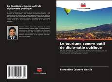Capa do livro de Le tourisme comme outil de diplomatie publique 