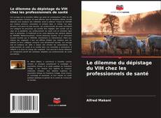 Copertina di Le dilemme du dépistage du VIH chez les professionnels de santé