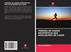 Couverture de TERMOS DE SAÚDE DESPORTIVA NAS AVALIAÇÕES DE LAZER