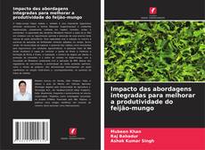 Couverture de Impacto das abordagens integradas para melhorar a produtividade do feijão-mungo