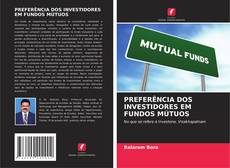 Bookcover of PREFERÊNCIA DOS INVESTIDORES EM FUNDOS MÚTUOS
