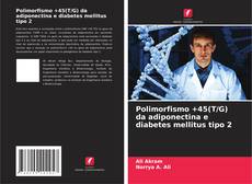 Copertina di Polimorfismo +45(T/G) da adiponectina e diabetes mellitus tipo 2