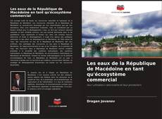 Buchcover von Les eaux de la République de Macédoine en tant qu'écosystème commercial