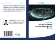 Bookcover of The Dynamic Earth: Processes, Materials, and Change