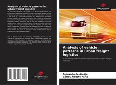 Analysis of vehicle patterns in urban freight logistics kitap kapağı