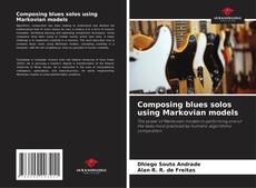 Composing blues solos using Markovian models kitap kapağı