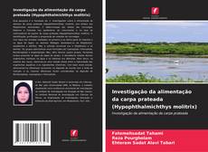 Copertina di Investigação da alimentação da carpa prateada (Hypophthalmichthys molitrix)