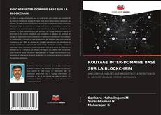 Couverture de ROUTAGE INTER-DOMAINE BASÉ SUR LA BLOCKCHAIN