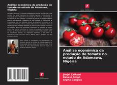 Copertina di Análise económica da produção de tomate no estado de Adamawa, Nigéria