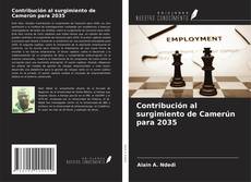 Portada del libro de Contribución al surgimiento de Camerún para 2035
