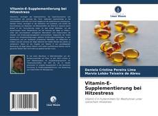 Vitamin-E-Supplementierung bei Hitzestress的封面