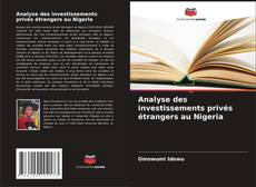Copertina di Analyse des investissements privés étrangers au Nigeria