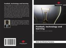 Football, technology and learning的封面