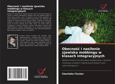 Obecność i nasilenie zjawiska mobbingu w klasach integracyjnych的封面