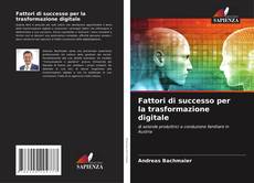 Borítókép a  Fattori di successo per la trasformazione digitale - hoz