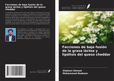 Copertina di Facciones de baja fusión de la grasa láctea y lipólisis del queso cheddar