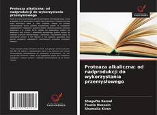 Proteaza alkaliczna: od nadprodukcji do wykorzystania przemysłowego的封面