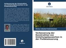 Capa do livro de Verbesserung der Konstruktion von Umleitungsbauwerken in der Flutbewässerung 