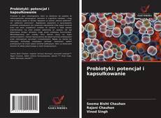 Probiotyki: potencjał i kapsułkowanie的封面