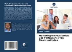 Bookcover of Marketingkommunikation und Performance von Finanzinstituten