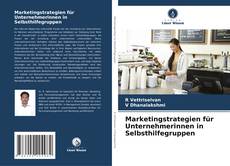 Marketingstrategien für Unternehmerinnen in Selbsthilfegruppen的封面