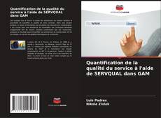Capa do livro de Quantification de la qualité du service à l'aide de SERVQUAL dans GAM 
