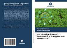 Copertina di Nachhaltige Zukunft: Erneuerbare Energien und Wasserstoff