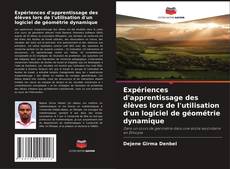 Copertina di Expériences d'apprentissage des élèves lors de l'utilisation d'un logiciel de géométrie dynamique