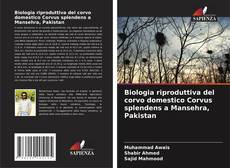 Copertina di Biologia riproduttiva del corvo domestico Corvus splendens a Mansehra, Pakistan