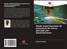 Buchcover von Étude expérimentale du processus de micro-perçage par électroérosion