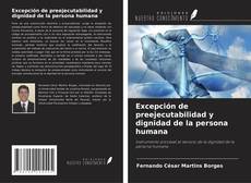 Portada del libro de Excepción de preejecutabilidad y dignidad de la persona humana