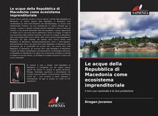 Buchcover von Le acque della Repubblica di Macedonia come ecosistema imprenditoriale