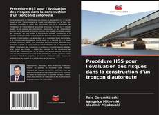 Buchcover von Procédure HSS pour l'évaluation des risques dans la construction d'un tronçon d'autoroute