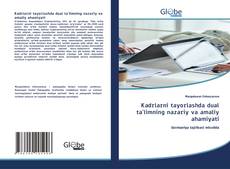 Bookcover of Kadrlarni tayorlashda dual ta'limning nazariy va amaliy ahamiyati