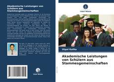 Copertina di Akademische Leistungen von Schülern aus Stammesgemeinschaften