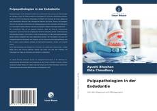 Copertina di Pulpapathologien in der Endodontie