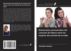 Buchcover von Dimensiones psicosociales del consumo de tabaco entre las mujeres del noreste de la India