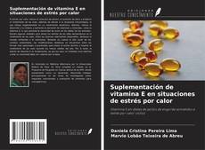 Copertina di Suplementación de vitamina E en situaciones de estrés por calor