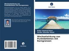 Bookcover of Wechselwirkung von Punktdefekten mit Korngrenzen