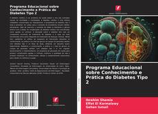 Copertina di Programa Educacional sobre Conhecimento e Prática do Diabetes Tipo 2