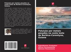 Copertina di Poluição por metais pesados na costa leste de Berbice-Corentyne, Guiana