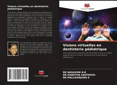 Couverture de Visions virtuelles en dentisterie pédiatrique