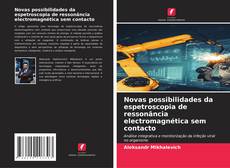 Couverture de Novas possibilidades da espetroscopia de ressonância electromagnética sem contacto