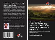 Copertina di Esperienze di apprendimento degli studenti nell'uso di un software di geometria dinamica